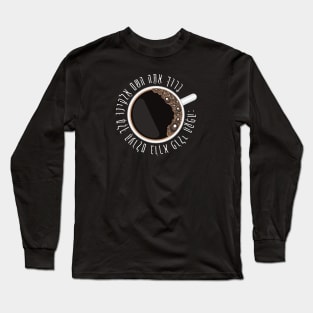 Funny Hebrew Blessing for Coffee for Jewish Coffee Lovers Long Sleeve T-Shirt